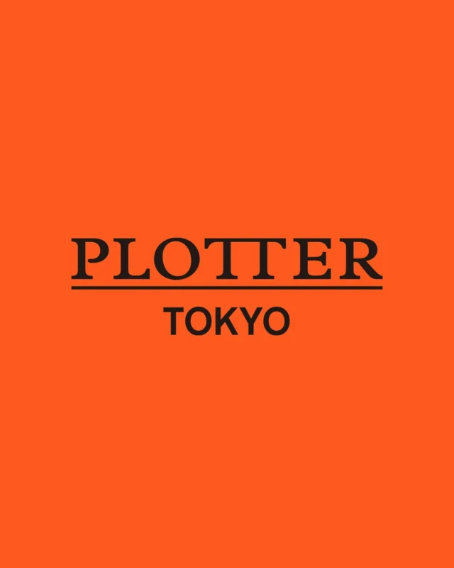 「PLOTTER TOKYO」

PLOTTER 初のフラッグシップショップ
公式アカウントがオープンしました！

店舗からの情報はこちらから発信いたします
今後の情報もお楽しみに！