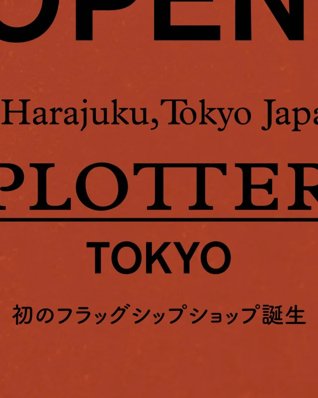 「PLOTTER TOKYO」
2025年9月23日（火）オープン決定！

クリエイティブワークを愉しむ人のためのツールを展開する「PLOTTER」@plotter_jp
初の直営店が原宿 神宮前にオープンいたします。

今後の情報をお見逃しなく！

＜店舗概要＞
店舗名：
PLOTTER TOKYO（プロッター トウキョウ）

オープン日：
2025年9月23日（火・祝）

住所：
150-0001
東京都渋谷区神宮前3丁目29-3

営業時間：
12:00～20:00　

定休日：
火曜日（祝日の場合は営業）

#plotter #plotter_life #youareaplotter #プロッター #フラッグシップ #直営店 #原宿 #flagshipstore